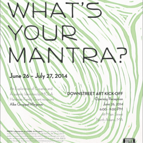 What’s Your Mantra? Opens This&nbsp;Thursday!